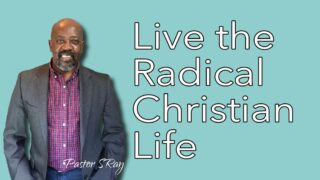 Radical Christian Life